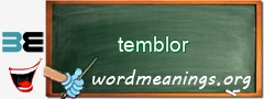 WordMeaning blackboard for temblor